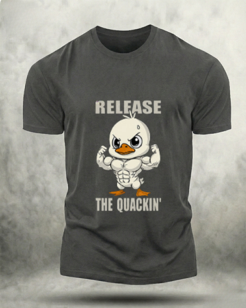 RELEASE THE QUACKIN' GYM SHIRT