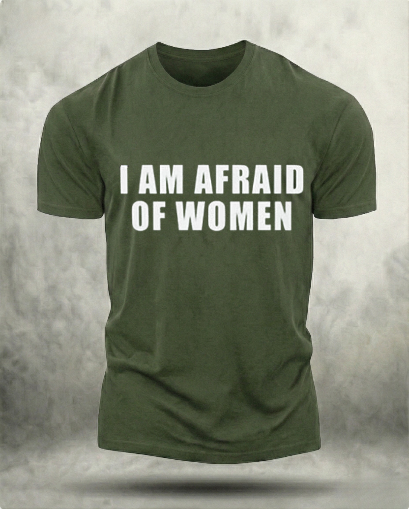 I AM AFRAID OF WOMEN GYM SHIRT