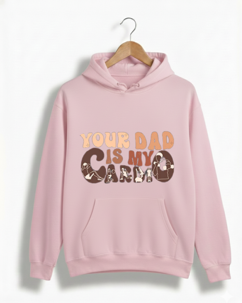 YOUR DAD IS MY CARDIO GYM HOODIE