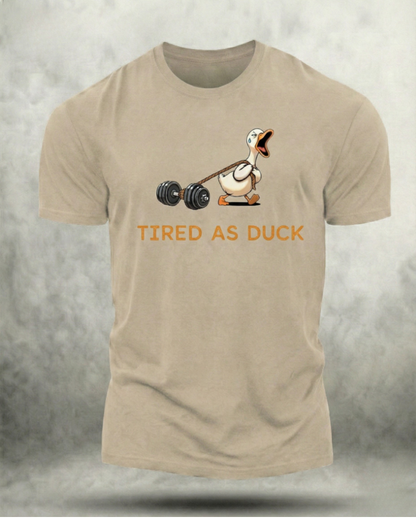 TIRED AS DUCK GYM SHIRT