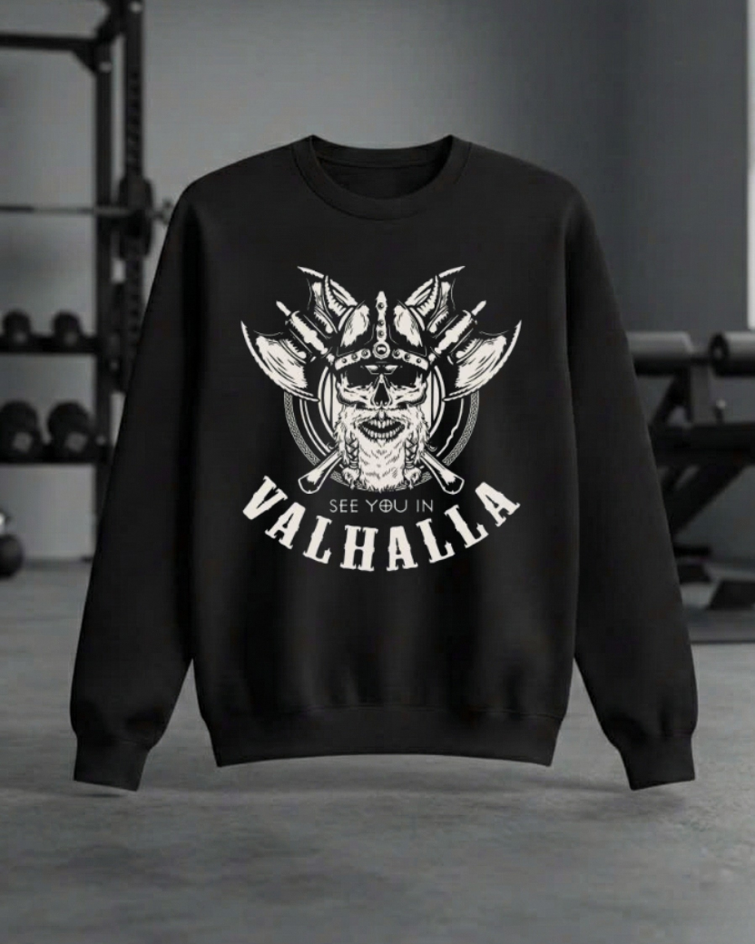 SEE YOU IN VALHALLA GYM SWEATSHIRT