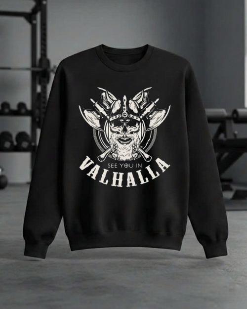 SEE YOU IN VALHALLA GYM SWEATSHIRT