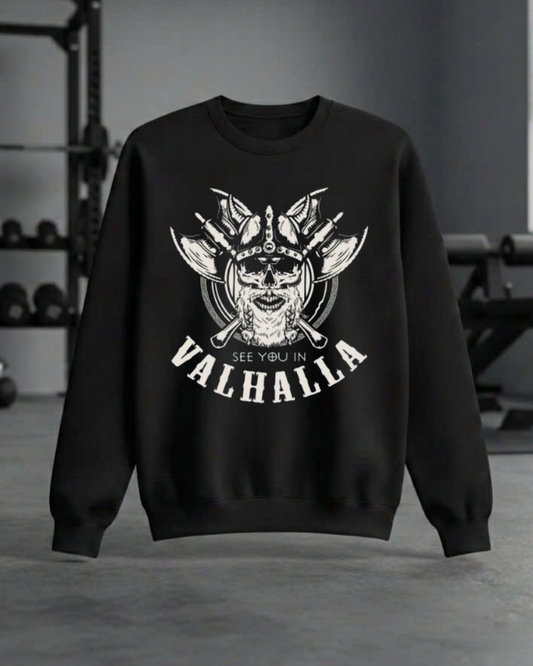 SEE YOU IN VALHALLA GYM SWEATSHIRT