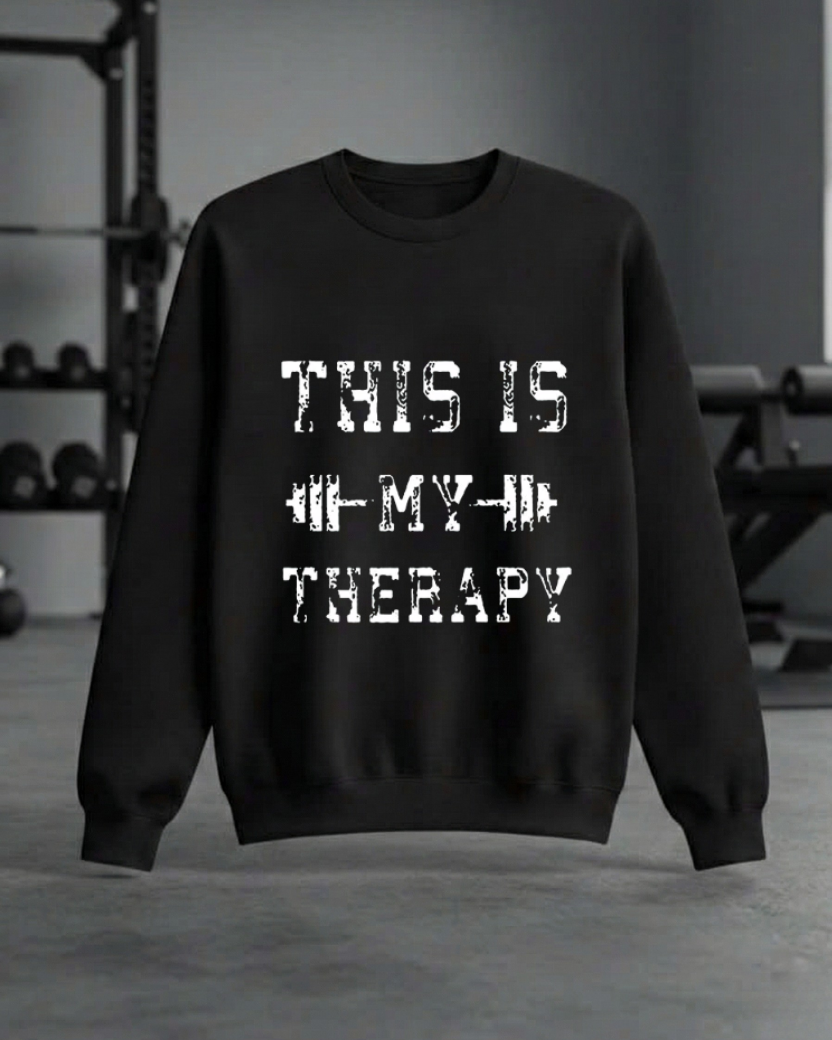 THIS IS MY THERAPY GYM SWEATSHIRT