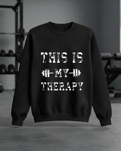 THIS IS MY THERAPY GYM SWEATSHIRT