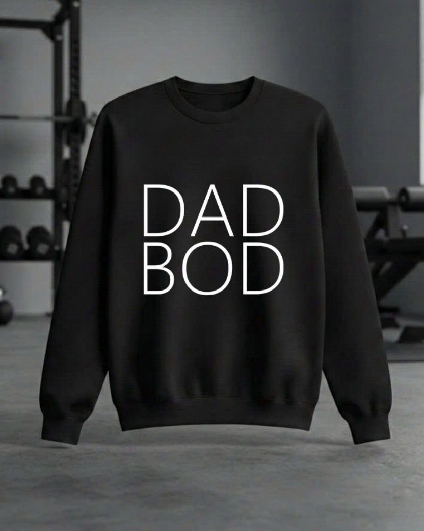 DAD BOD GYM SWEATSHIRT