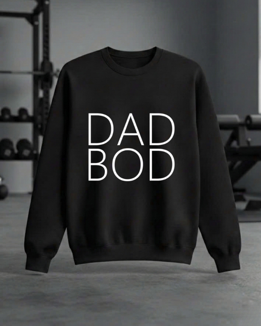 DAD BOD GYM SWEATSHIRT