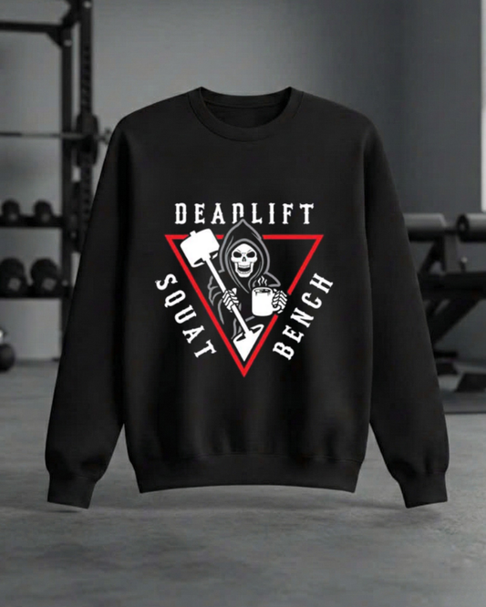 DEADLIFT BENCH SQUAT GYM SWEATSHIRT