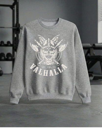 SEE YOU IN VALHALLA GYM SWEATSHIRT
