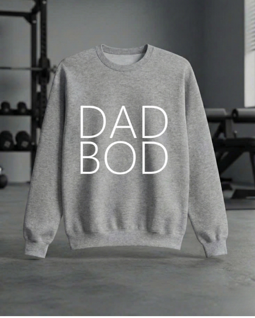 DAD BOD GYM SWEATSHIRT
