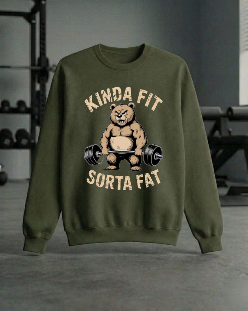 KINDA FIT SORTA FAT GYM SWEATSHIRT