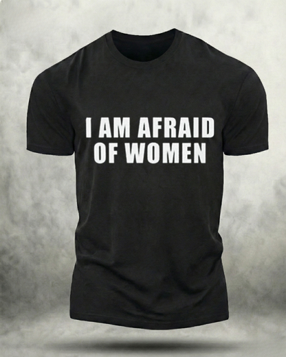 I AM AFRAID OF WOMEN GYM SHIRT