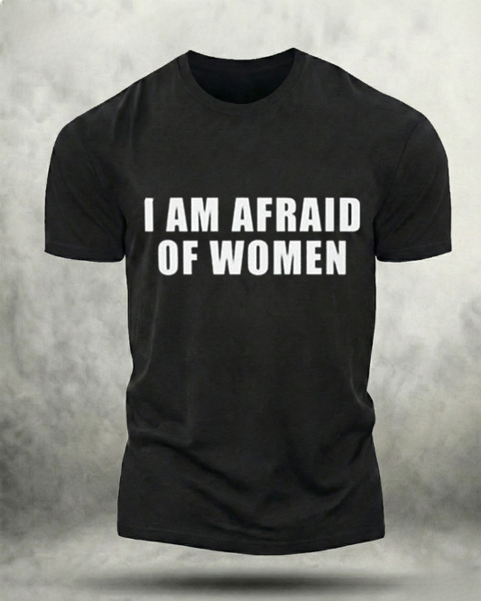 I AM AFRAID OF WOMEN GYM SHIRT