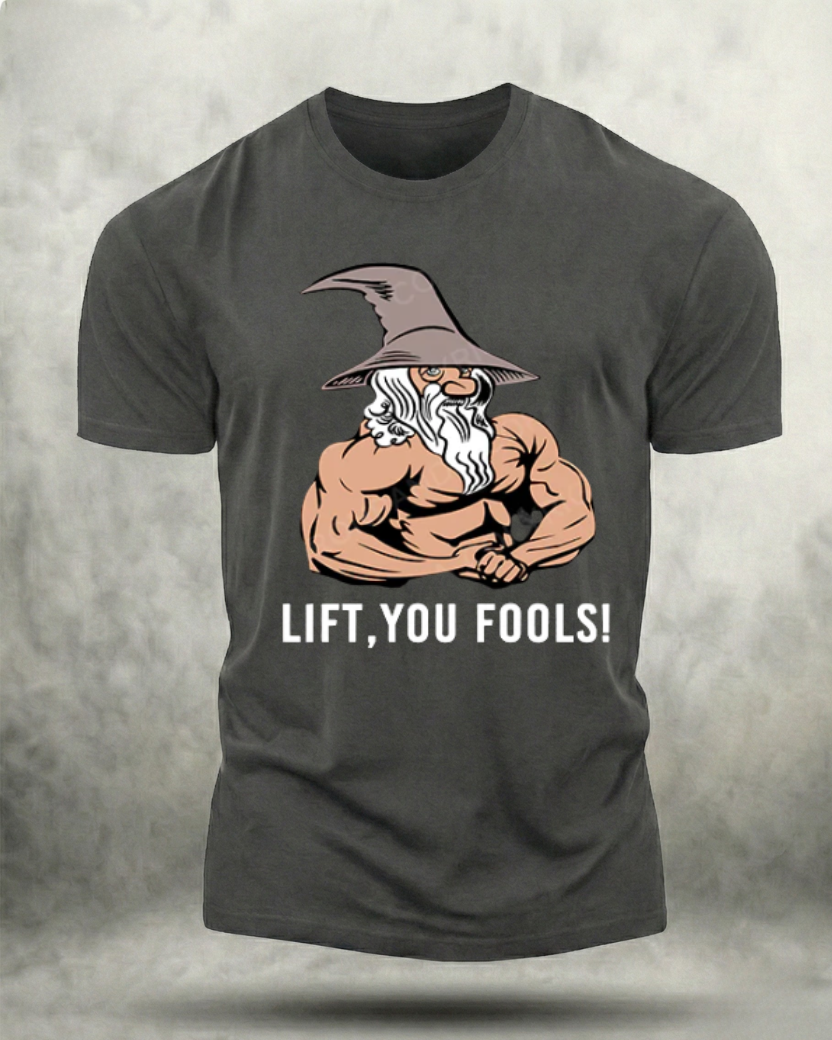LIFT YOU FOOL GYM SHIRT
