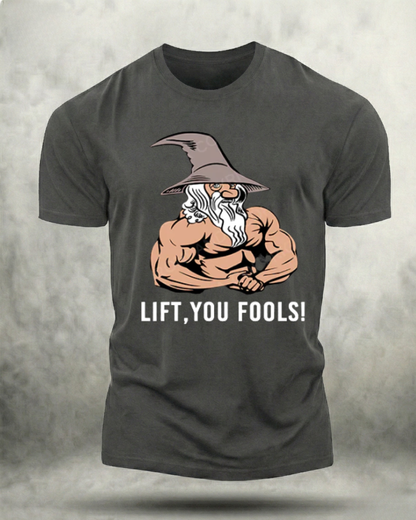 LIFT YOU FOOL GYM SHIRT