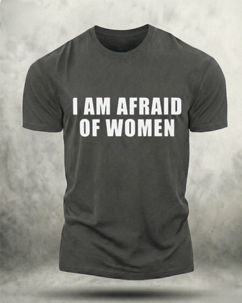 I AM AFRAID OF WOMEN GYM SHIRT