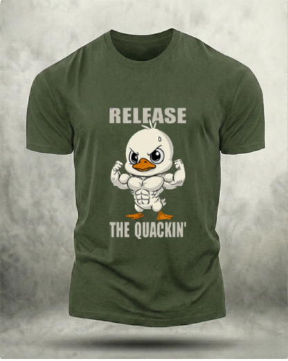 RELEASE THE QUACKIN' GYM SHIRT