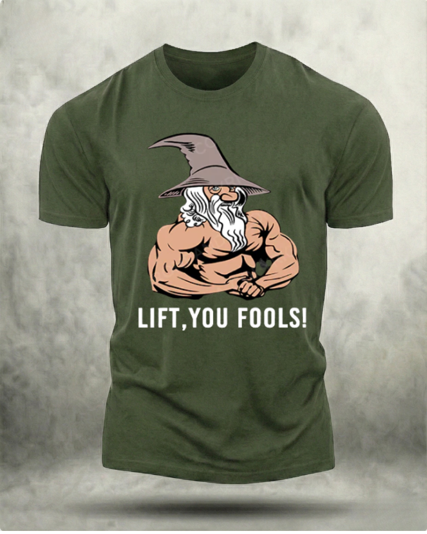 LIFT YOU FOOL GYM SHIRT