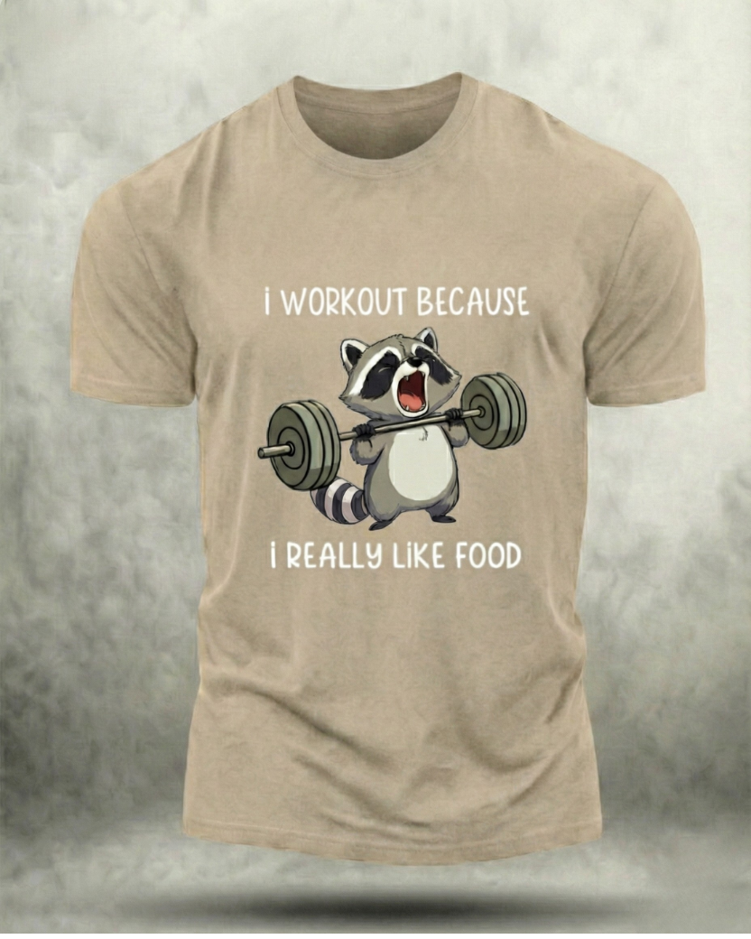 I WORKOUT BECAUSE I REALLY LIKE FOOD GYM SHIRT