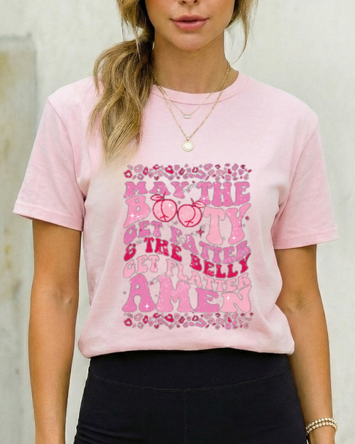 MAY THE BOOTY GET FATTER GYM SHIRT
