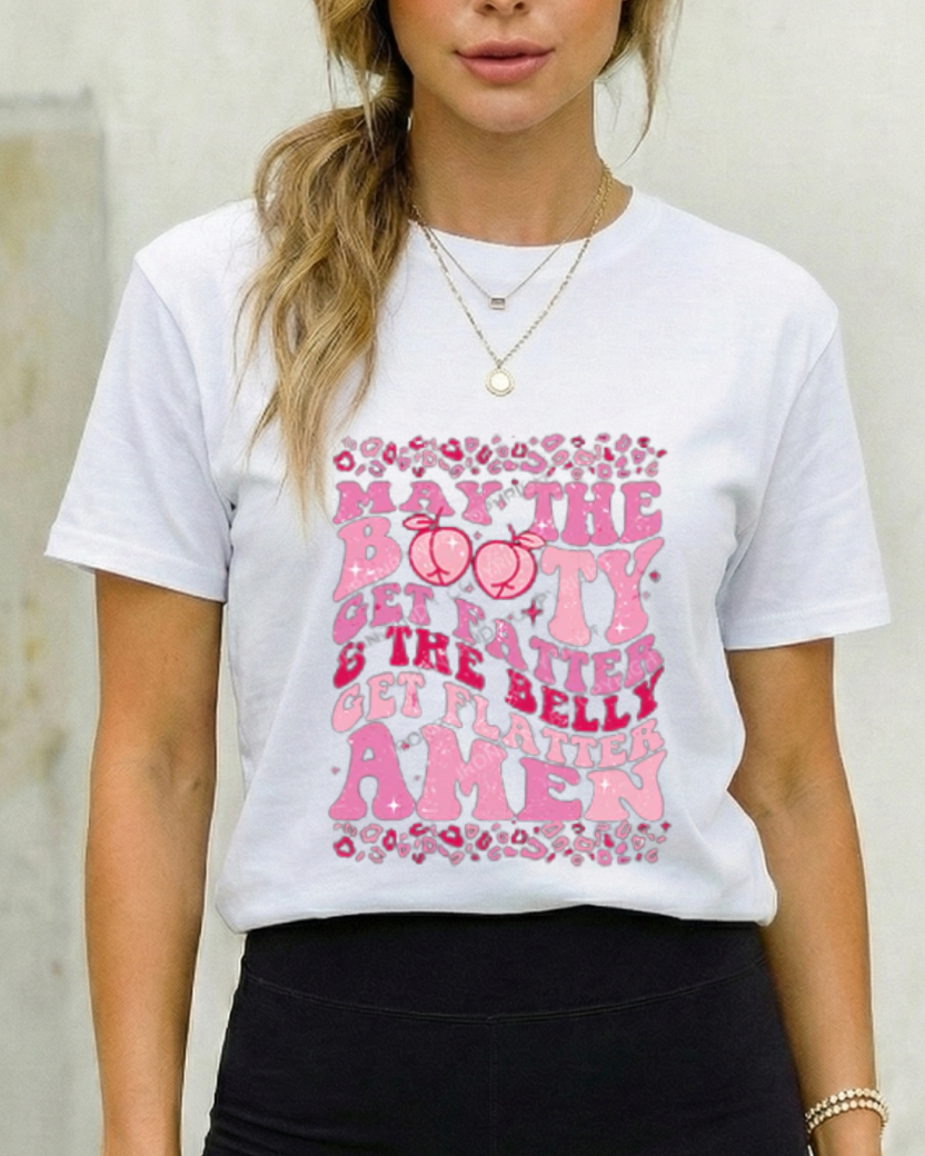 MAY THE BOOTY GET FATTER GYM SHIRT