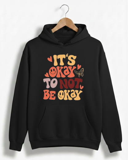 IT’S OKAY TO BE NOT OKAY GYM HOODIE