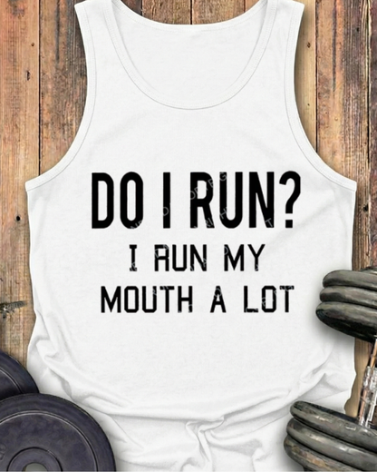 I RUN MY MOUTH COTTON TANK