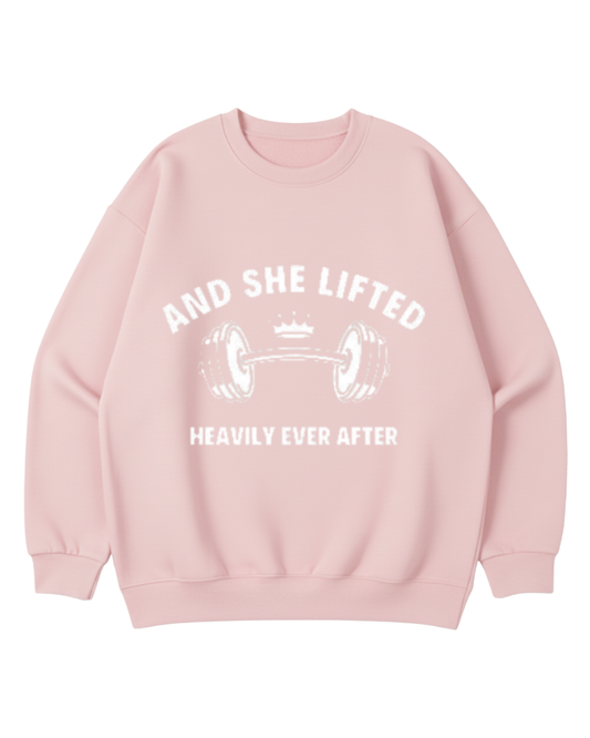 AND SHE LIFTED HEAVY EVER OVERSIZED CREWNECK SWEATSHIRT