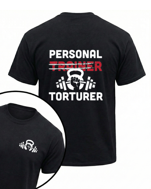 PERSONAL TRAINER TORTURER GYM SHIRT