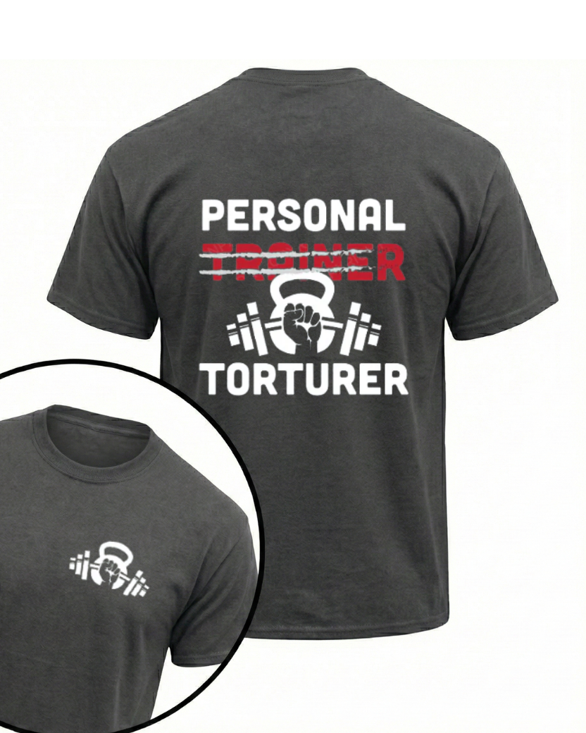 PERSONAL TRAINER TORTURER GYM SHIRT