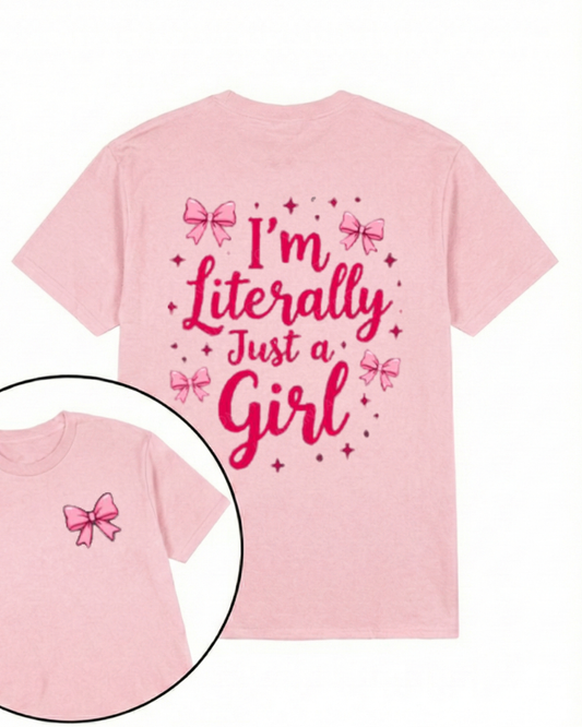 I'M LITERALLY JUST A GIRL PRINTED GYM SHIRT