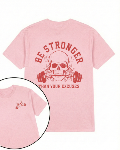 BE STRONGER THAN YOUR EXCUSES PRINTED GYM SHIRT