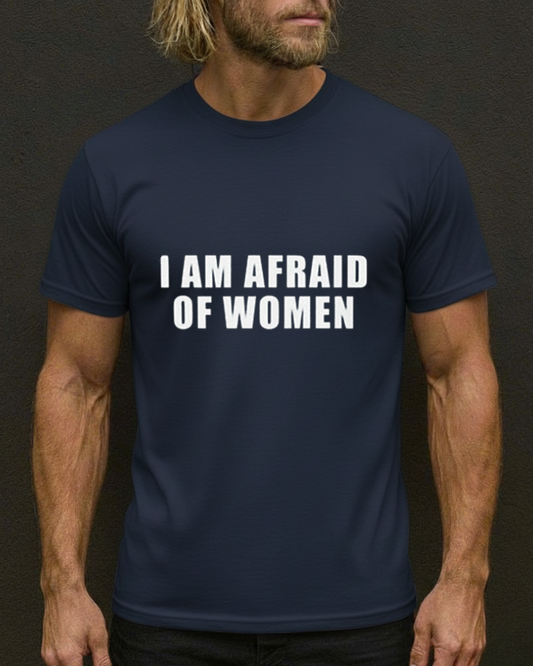 I AM AFRAID OF WOMEN GYM SHIRT