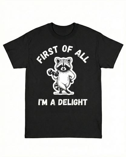 FIRST OF ALL I'M A DELIGHT SHIRT GYM