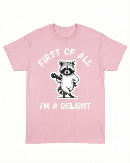 FIRST OF ALL I'M A DELIGHT SHIRT GYM