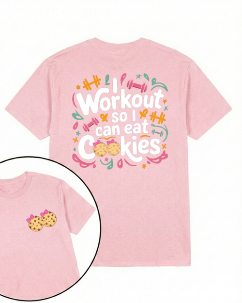 I WORKOUT SO I CAN EAT COOKIES PRINTED GYM SHIRT