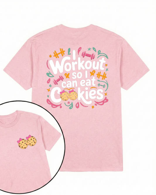 I WORKOUT SO I CAN EAT COOKIES PRINTED GYM SHIRT