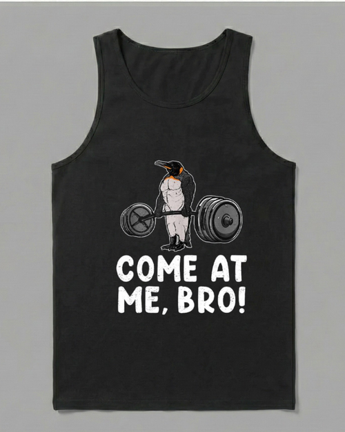 COME AT ME BRO PENGUIN DEADLIFT COTTON TANK