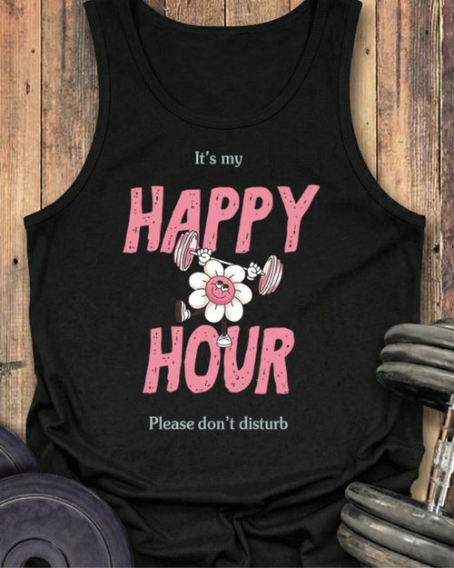 IT'S MY HAPPY HOUR, PLEASE DON'T DISTURB COTTON TANK