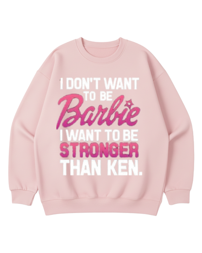 I WANT TO BE STRONGER THAN KEN CREWNECK SWEATSHIRT