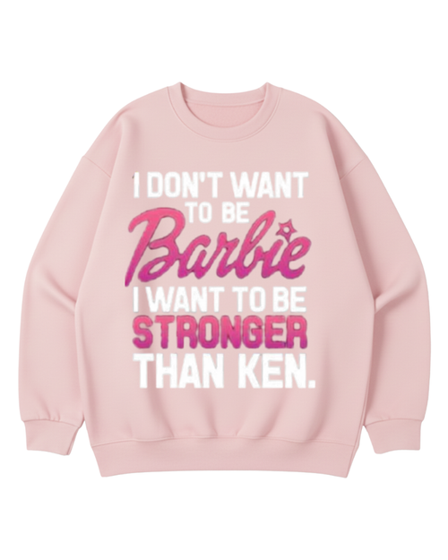 I WANT TO BE STRONGER THAN KEN CREWNECK SWEATSHIRT
