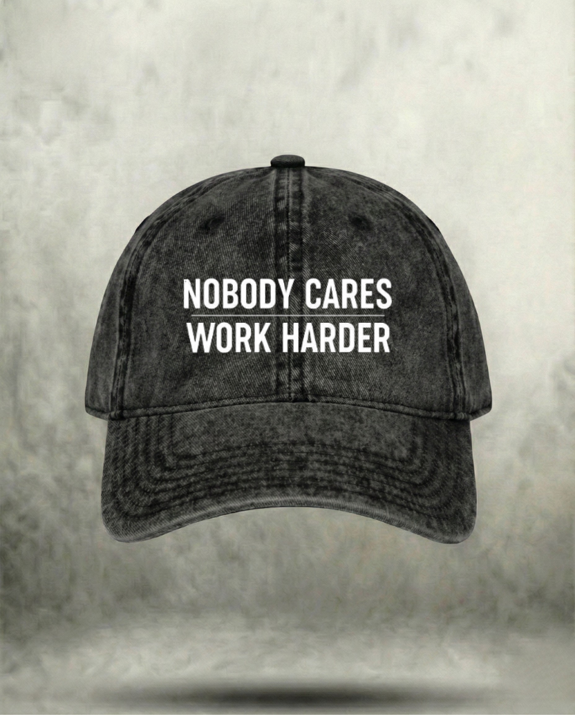 NOBODY CARES WORK HARDER WASHED GYM CAP