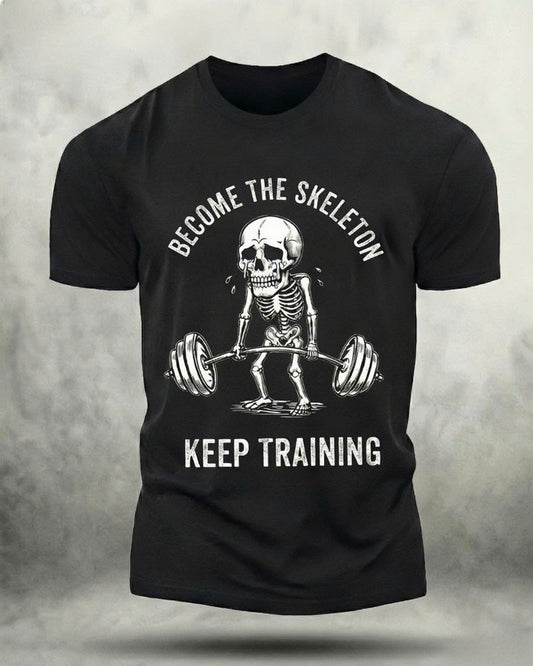 BECOME THE SKELETON KEEP TRAINING GYM SHIRT