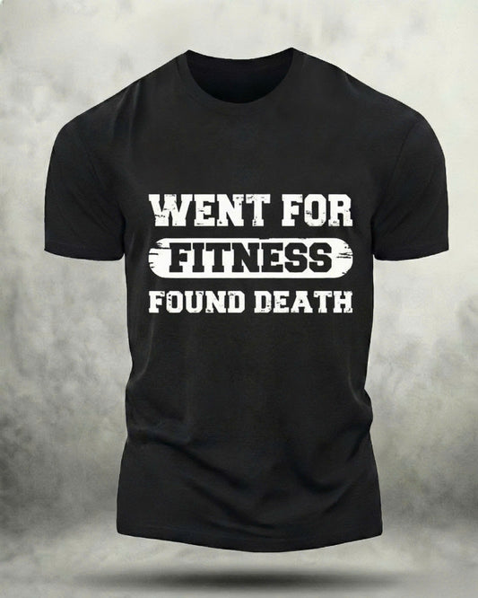 WENT FOR FITNESSS, FOUND DEATH GYM SHIRT